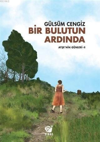 Bir Bulutun Ardında - Ayşe'nin Günleri 2