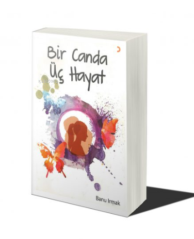 Bir Canda Üç Hayat