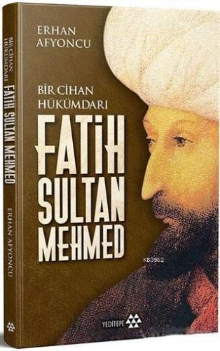 Bir Cihan Hükümdarı Fatih Sultan Mehmed