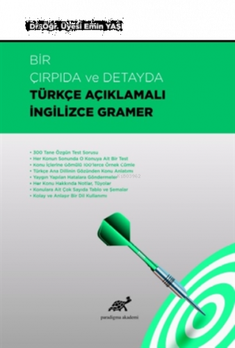 Bir Çırpıda ve Detayda Türkçe Açıklamalı İngilizce Gramer