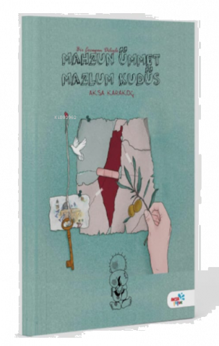 Bir Çocuğun Diliyle Mahzun Ümmet Mazlum Kudüs