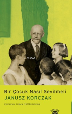 Bir Çocuk Nasıl Sevilmeli
