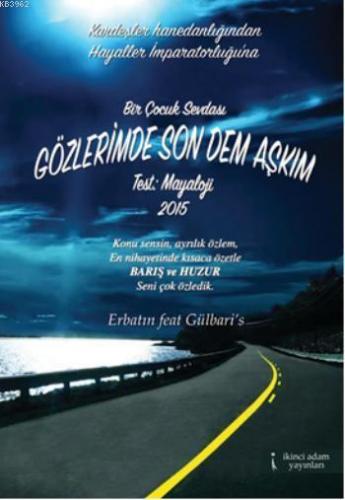 Bir Çocuk Sevdası Gözlerimde Son Dem Aşkım
