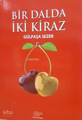 Bir Dalda İki Kiraz