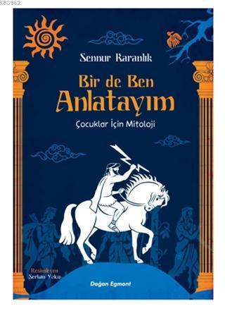 Bir De Ben Anlatayım; Çocuklar İçin Mitoloji