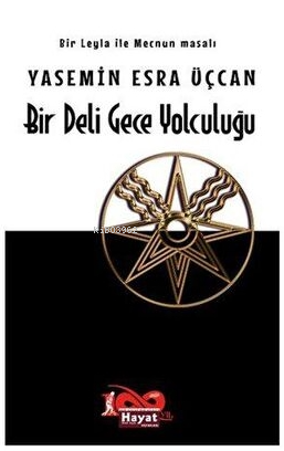 Bir Deli Gece Yolculuğu - Bir Leyla ile Mecnun Masalı