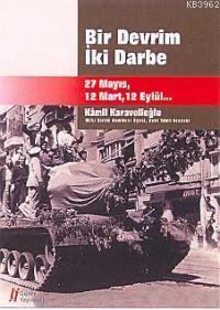 Bir Devrim İki Darbe; 27 Mayıs, 12 Mart, 12 Eylül...