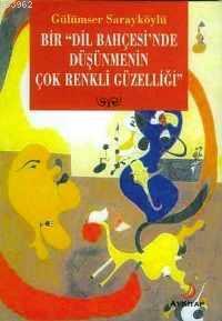 Bir "dil Bahçesi´nde Düşünmenin Çok Renkli Güzelliği"