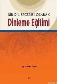 Bir Dil Becerisi Olarak| Dinleme Eğitimi