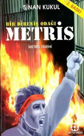 Bir Direniş Odağı Metris; Metris Tarihi