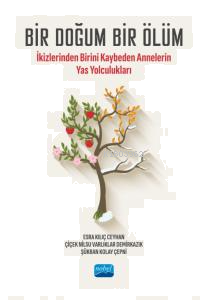 Bir Doğum Bir Ölüm - İkizlerinden Birini Kaybeden Annelerin Yas Yolculukları