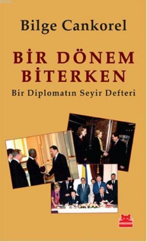 Bir Dönem Biterken; Bir Diplomatın Seyir Defteri