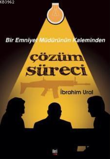 Bir Emniyet Müdürünün Kaleminden Çözüm Süreci