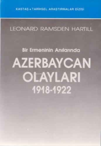 Bir Ermeninin Anılarında Azerbaycan Olayları (1918-1922)