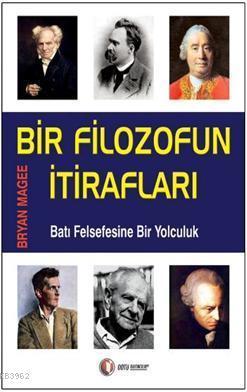 Bir Filozofun İtirafları; Batı Felsefesine Yolculuk