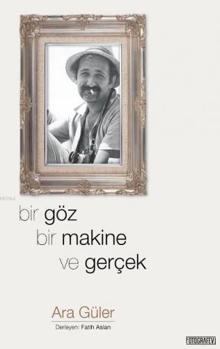 Bir Göz Bir Makine ve Gerçek