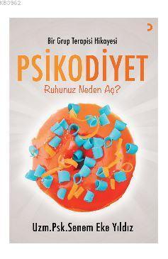 Bir Grup Terapisi Hikayesi Psikodiyet; Ruhunuz neden aç?