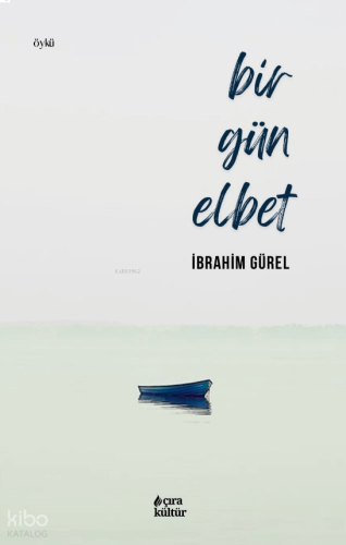 Bir Gün Elbet