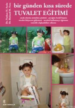 Bir Günden Kısa Sürede Tuvalet Eğitimi