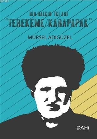 Bir Halkın İki Adı Terekeme - Karapapak