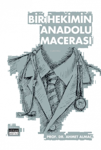 Bir Hekimin Anadolu Macerası