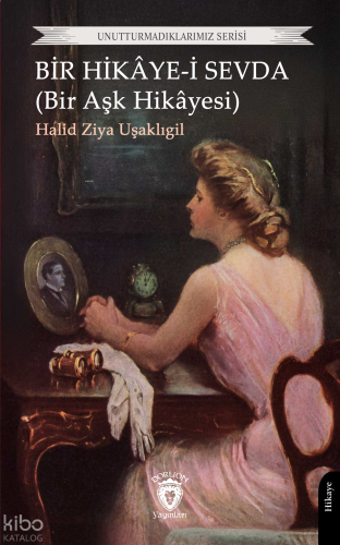 Bir Hikâye-i Sevda (Bir Aşk Hikâyesi)