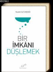 Bir İmkanı Düşlemek