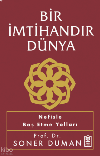 Bir İmtihandır Dünya