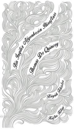 Bir İngiliz Afyonkeşin İtirafları