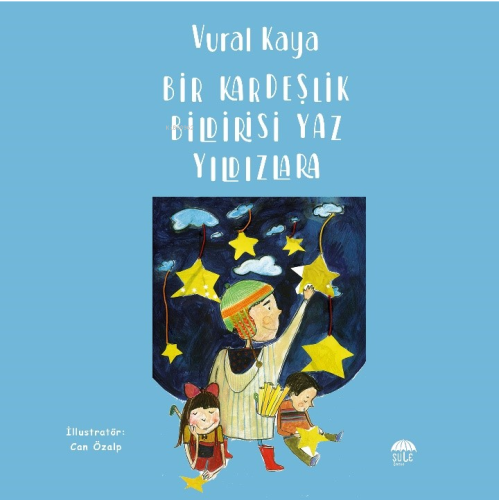 Bir Kardeşlik Bildirisi Yaz Yildizlara