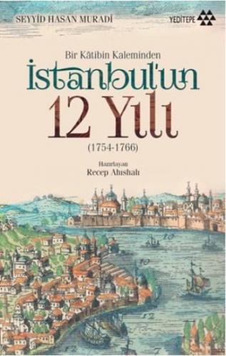 Bir Katibin Kaleminden İstanbul'un 12 Yılı; 1754-1766