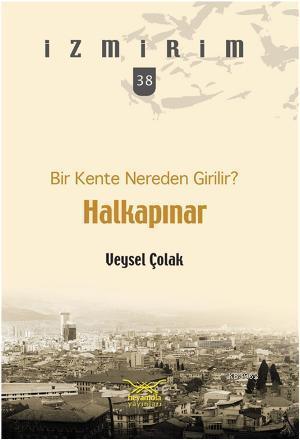 Bir Kente Nereden Girilir? Halkapınar