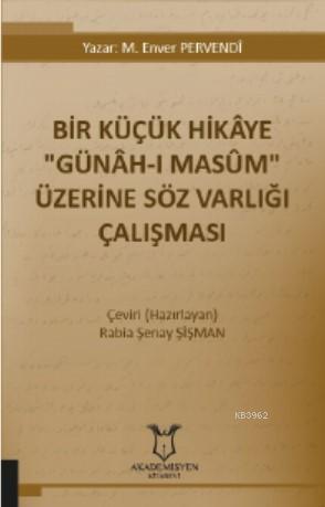 Bir Küçük Hikâye "Günâh-ı Masûm" Üzerine Söz Varlığı Çalışması