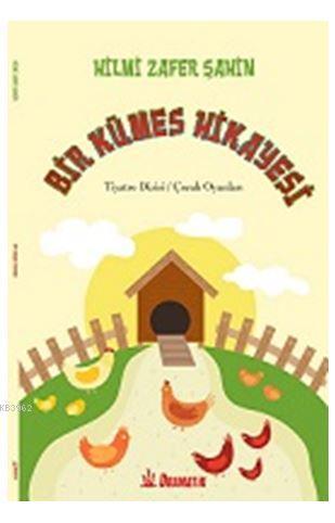 Bir Kümes Hikayesi; Tiyatro Dizisi - Çocuk Oyunu