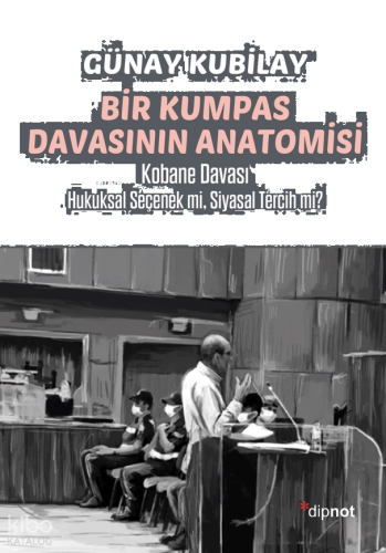 Bir Kumpas Davasının Anatomisi