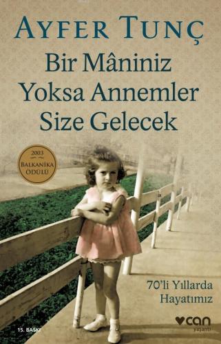 Bir Mâniniz Yoksa Annemler Size Gelecek; 2003 Balkanika Ödülü