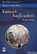 Bir Millet Uyanıyor - 5| Küresel Haçlı Seferi