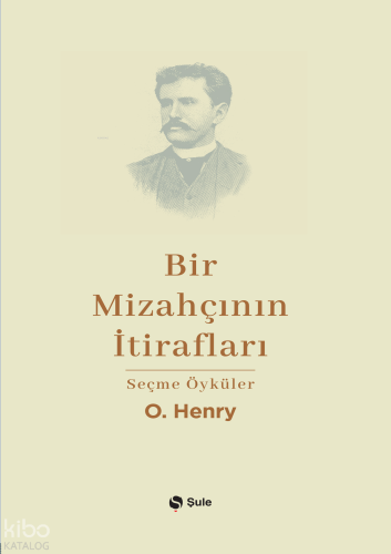 Bir Mizahçının İtirafları;Seçme Öyküler