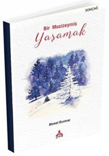 Bir Mucizeymiş Yaşamak