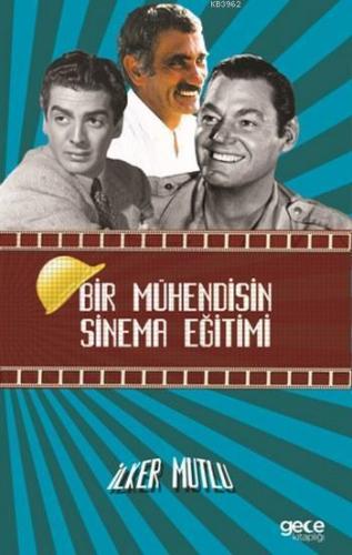 Bir Mühendisin Sinema Eğitimi