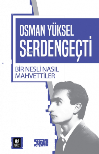 Bir Nesli Nasıl Mahvettiler