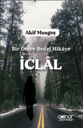 Bir Ömre Bedel Hikâye ;“İclal”