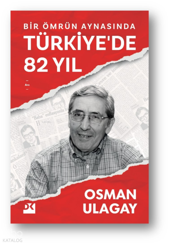 Bir Ömrün Aynasında Türkiye'de 82 Yıl