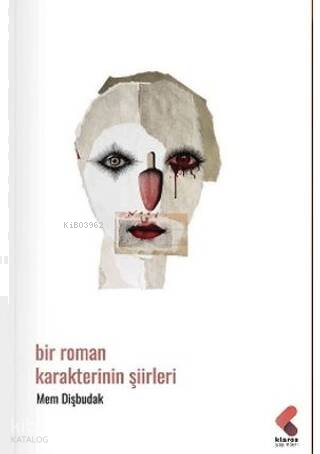 Bir Roman Karakteri’nin Şiirleri