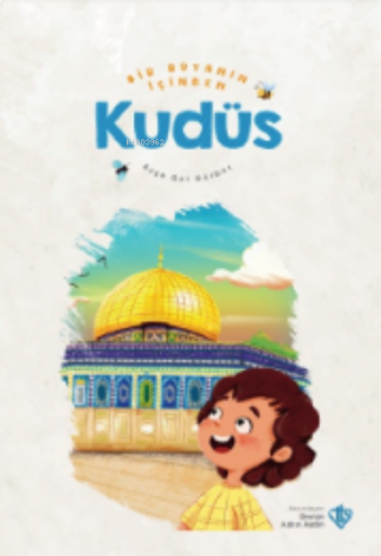 Bir Rüyanın İçinden Kudüs