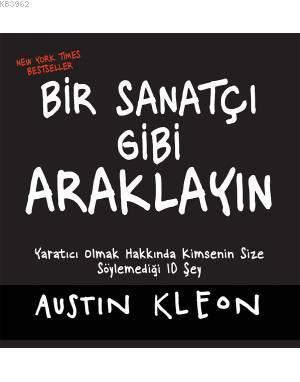 Bir Sanatçı Gibi Araklayın