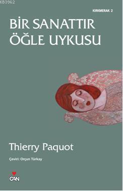 Bir Sanattır Öğle Uykusu