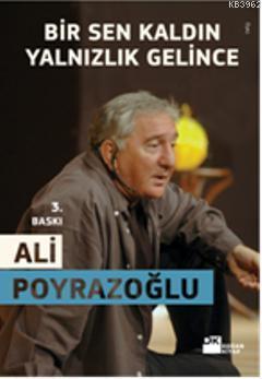 Bir Sen Kaldın Yalnızlık Gelince