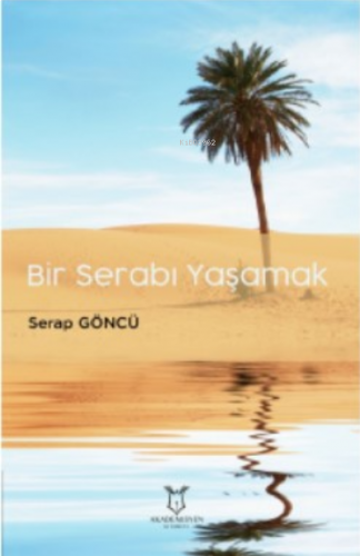 Bir Serabı Yaşamak