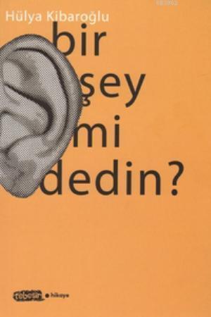 Bir Şey mi Dedin?